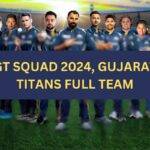 GT Squad 2024, Gujarat Titans Full Team