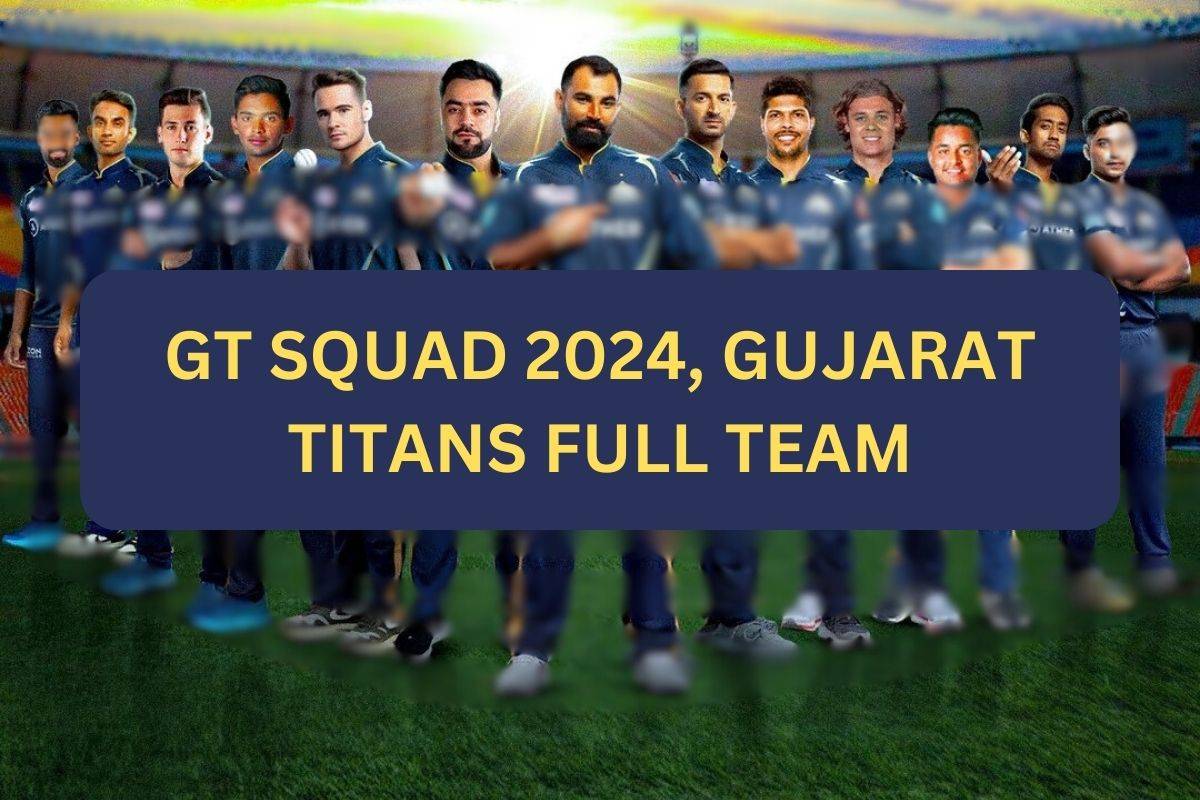 GT Squad 2024, Gujarat Titans Full Team