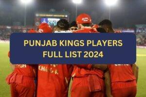 Read more about the article Punjab Kings Players 2024 Full List